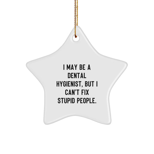 Funny Dental Hygienist Gifts from Men - Stupid People Star Ornament for Christmas Unique Gifts - Image 1