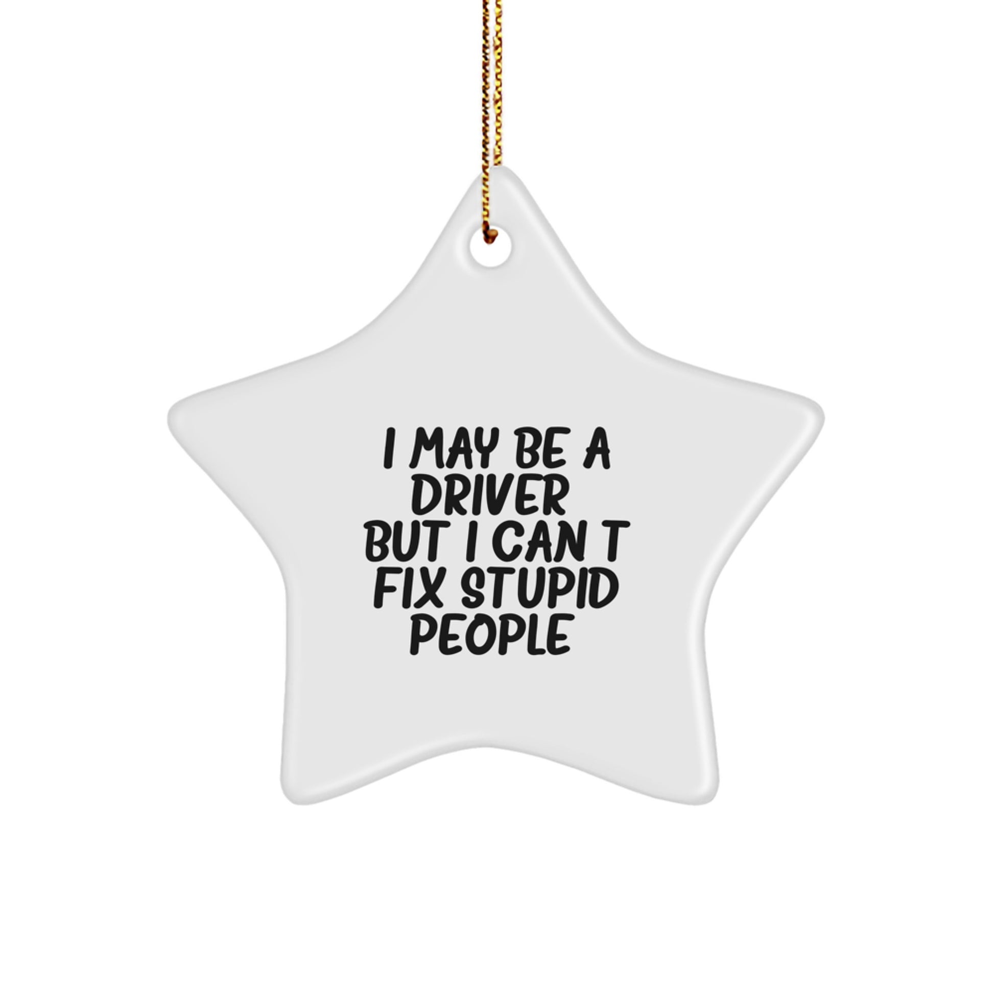 Funny Driver Star Ornament, Gifts from Friends for Driver, Christmas Unique Decoration - Image 1