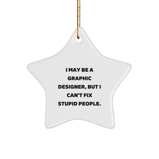 Gifts from Friends for Graphic Designer Star Ornament, Funny Quote, Christmas Unique - Image 1