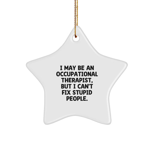 Funny Quotes Gifts for Occupational Therapists, Men, or Women - Star Ornament, Christmas Unique Gifts from Friends, Coworkers, or Family - Image 1