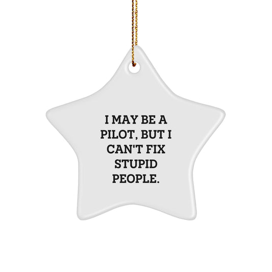Funny Pilot Gifts, Pilot Star Ornament - 'I May Be A Pilot' Christmas Unique Gift for Men from Friends - Image 1