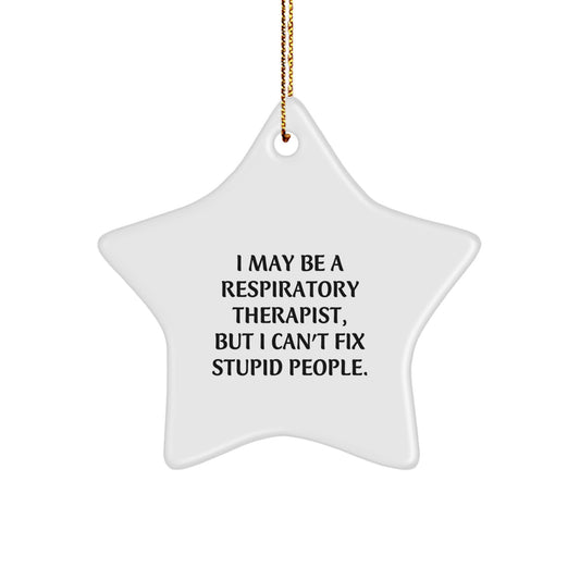 Funny Inspirational Respiratory Therapist Gifts from Friends for Christmas Star Ornament Respiratory Therapist Humor Quote - Image 1