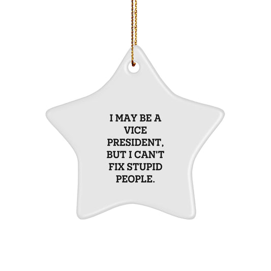 Funny Vice President Gifts for Men Women Friends Family - I May Be A Vice President Star Ornament, Christmas Unique Gifts from Coworkers - Image 1