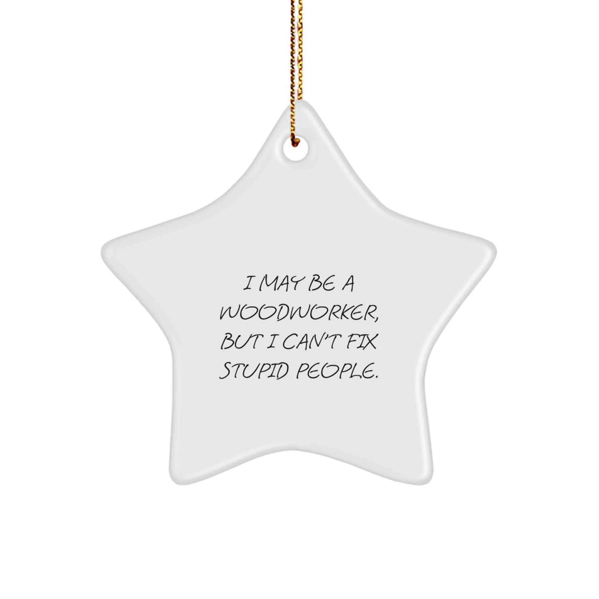 Funny Woodworker Gifts from Men to Men - Star Ornament for Christmas Unique Gifts - Image 1