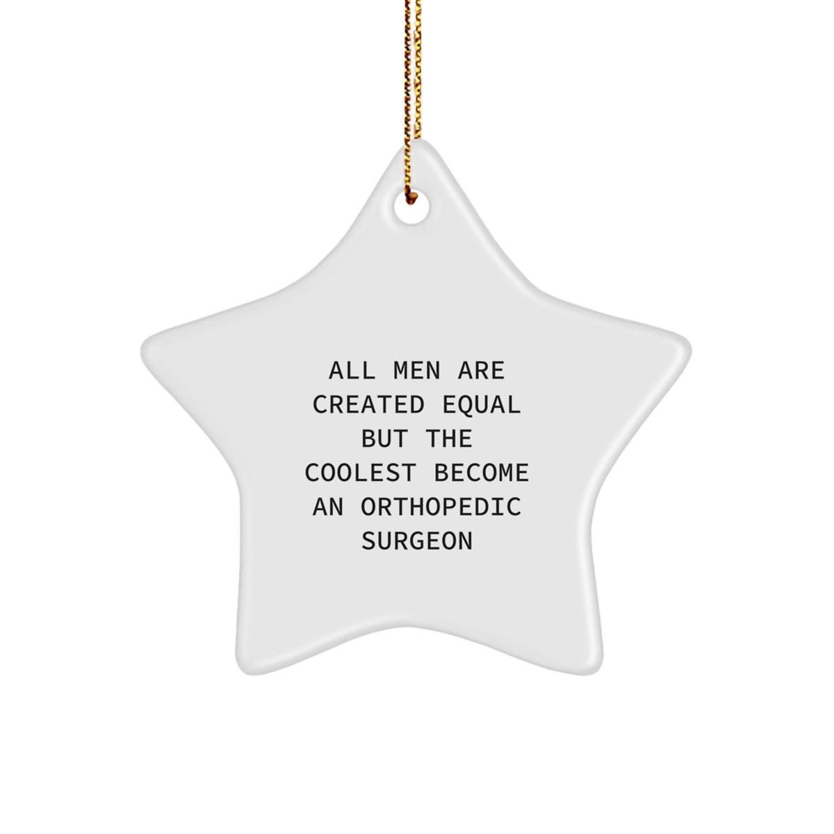Orthopedic Surgeon Star Ornament for Treasure Christmas Unique Gift All Men - Image 1