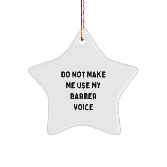 Funny Barber Star Ornament Gifts from Men to Barber Friends and Family for Christmas - Image 1