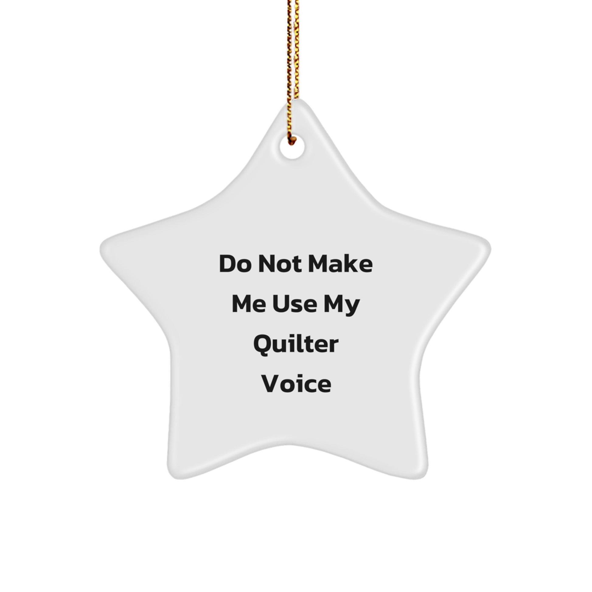 Quilter Gifts for Friends, Funny Star Ornament Christmas Decorations Quilter Voice, Gifts from Family to Quilter - Image 1