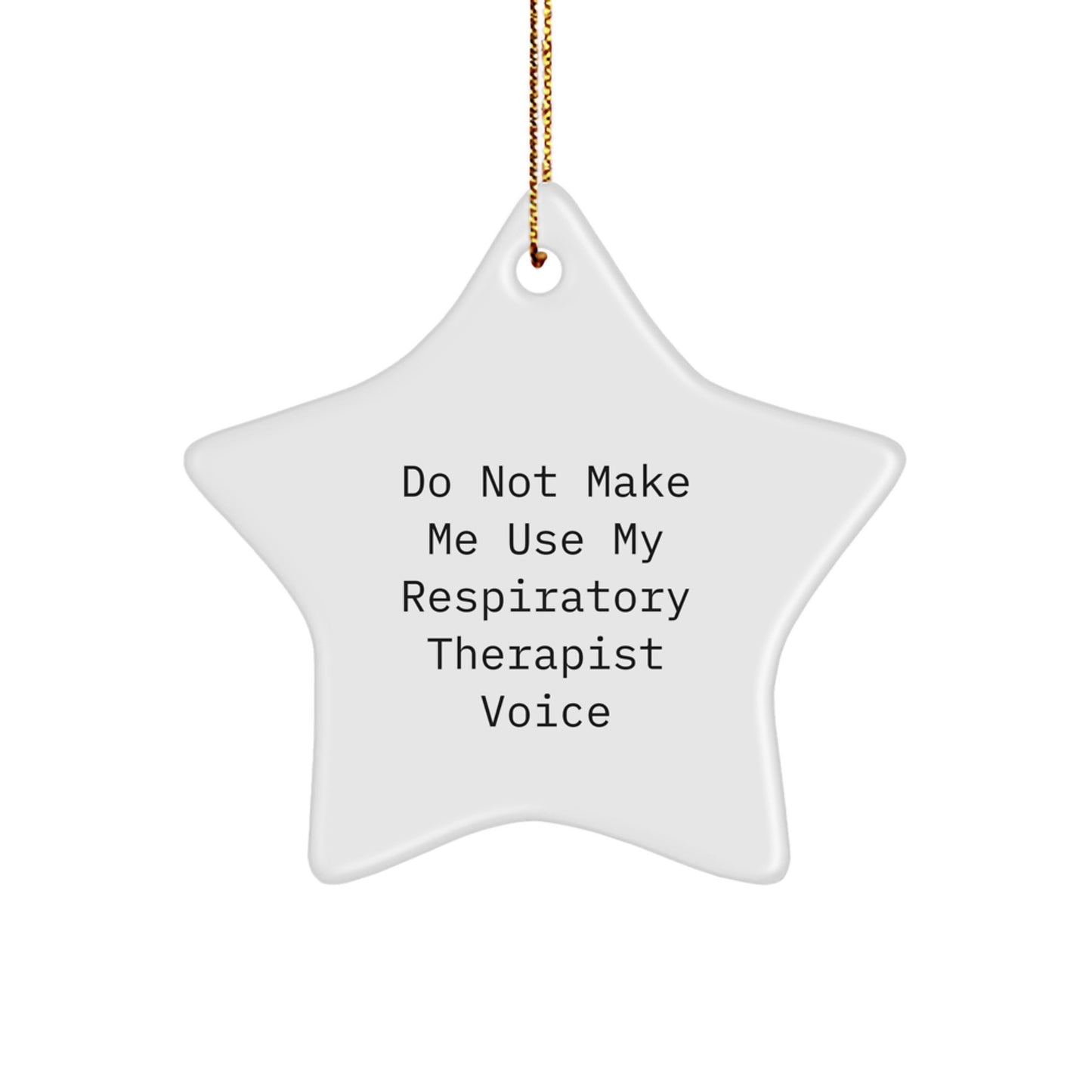 Funny Gifts from Friends for Respiratory Therapist - Star Ornament, Inspirational Quote - Christmas Unique Gifts - Image 1