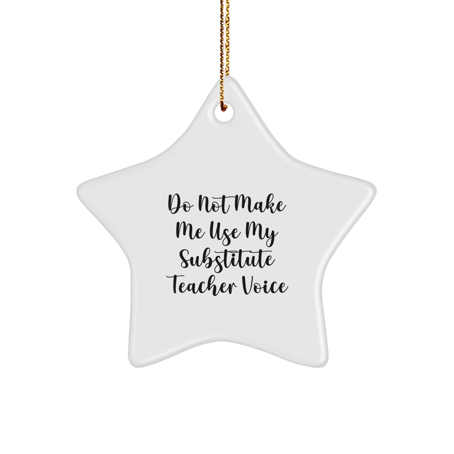 Funny Substitute Teacher Star Ornament Gifts from Friends and Family for Christmas Unique Decorations - Image 1