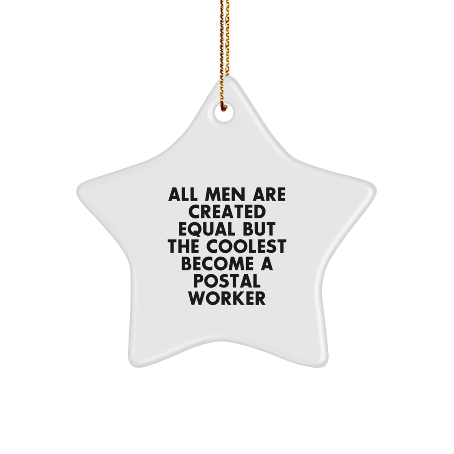 Funny Quote Postal Worker Star Ornament Gifts from Men to Postal Worker Friends - Image 1