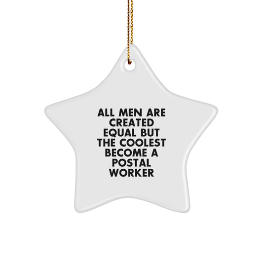 Funny Quote Postal Worker Star Ornament Gifts from Men to Postal Worker Friends - Image 1