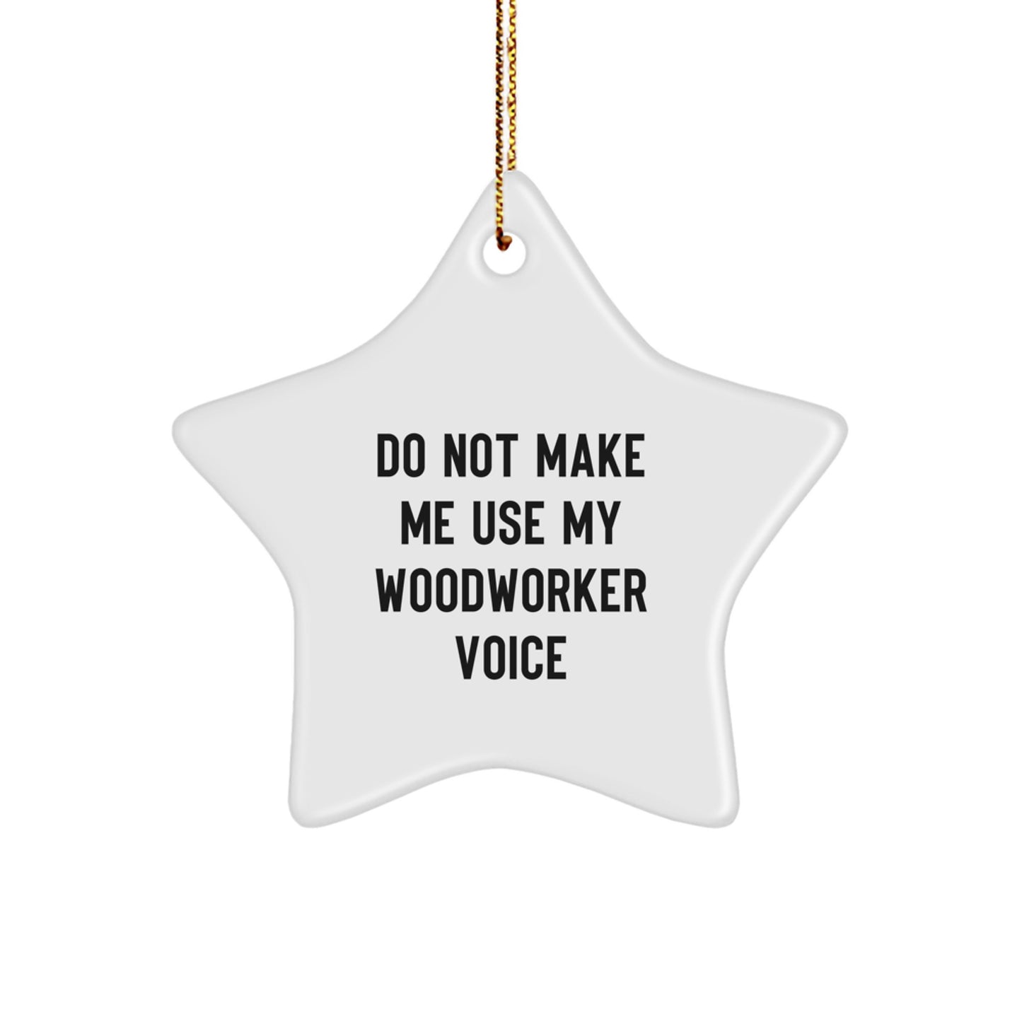Funny Gifts from Friends for Woodworkers - Star Ornament Christmas Unique Gift - Image 1