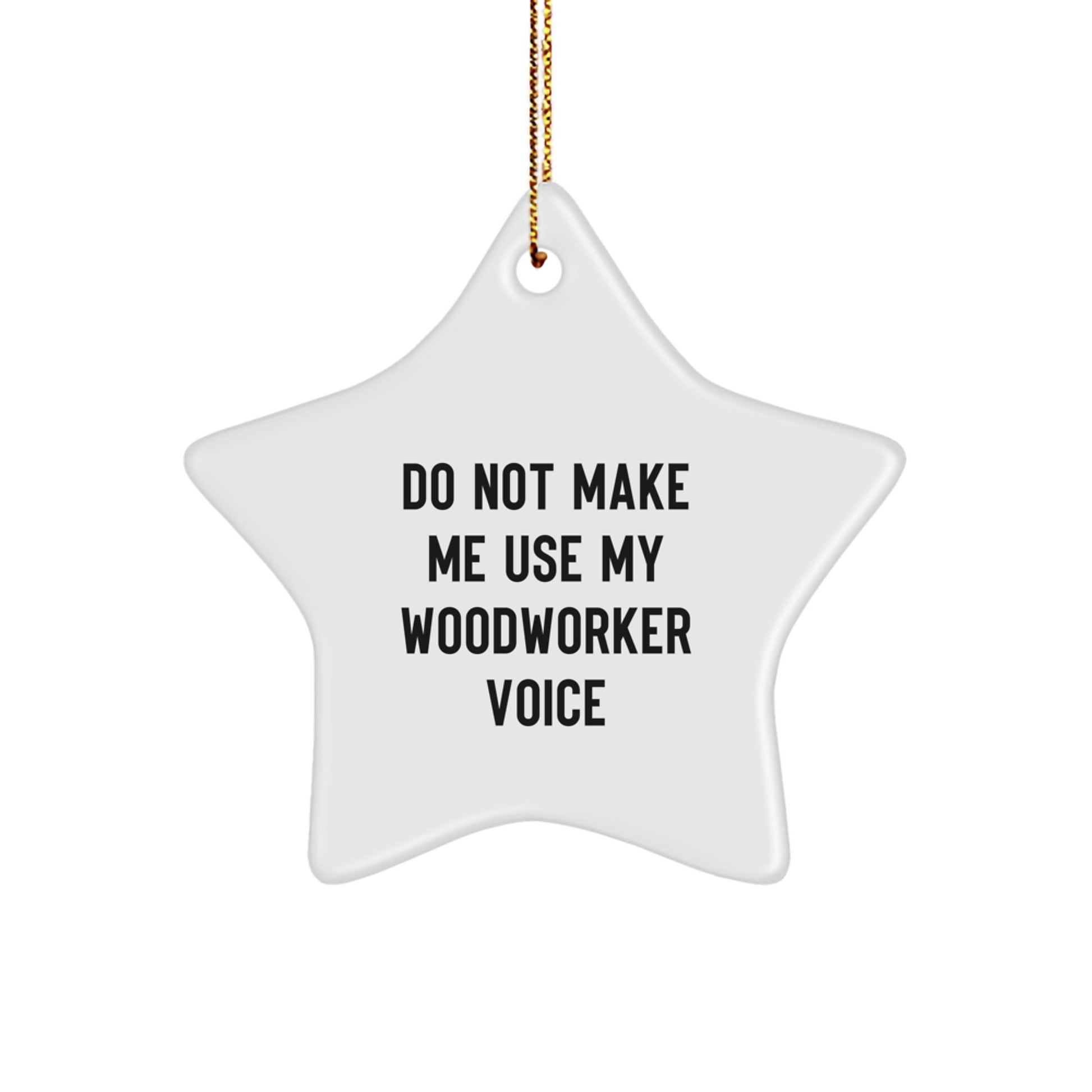 Funny Gifts from Friends for Woodworkers - Star Ornament Christmas Unique Gift - Image 1