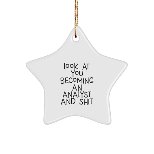 Funny Analyst Gifts - Look At You Becoming An Analyst Star Ornament for Christmas - Image 1