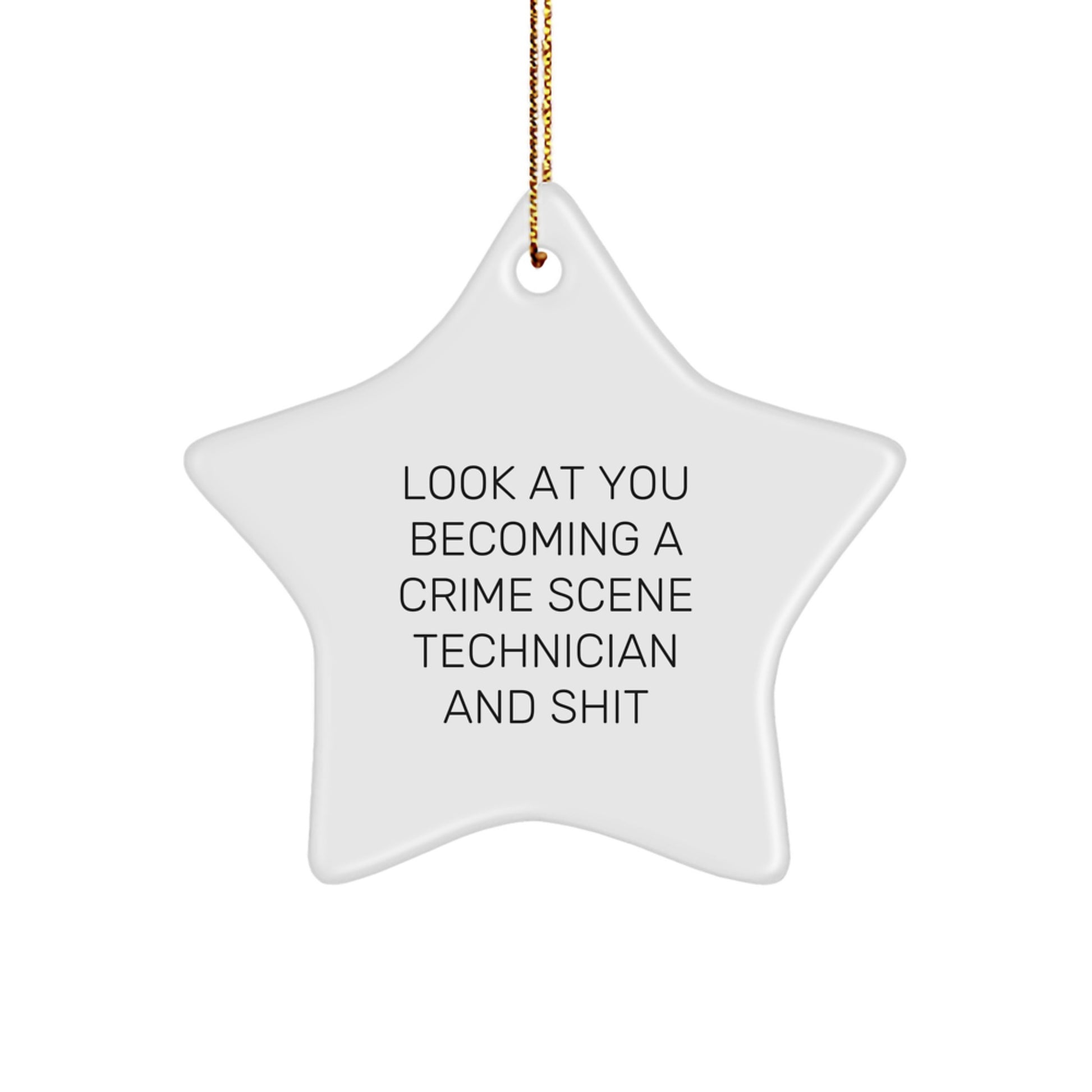Funny Crime Scene Technician Star Ornament Gifts from Friends for Men, White Star Shaped with Sublimation Printing, Perfect Christmas Unique Gifts for Crime Scene Technician Lovers - Image 1