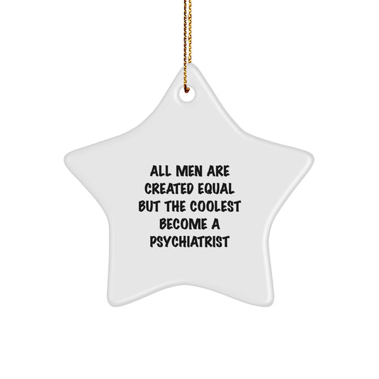Funny Psychiatrist Star Ornament Gifts for Men from Friends and Family - Unique Christmas Star Ornaments for the Coolest Psychiatrist - Image 1