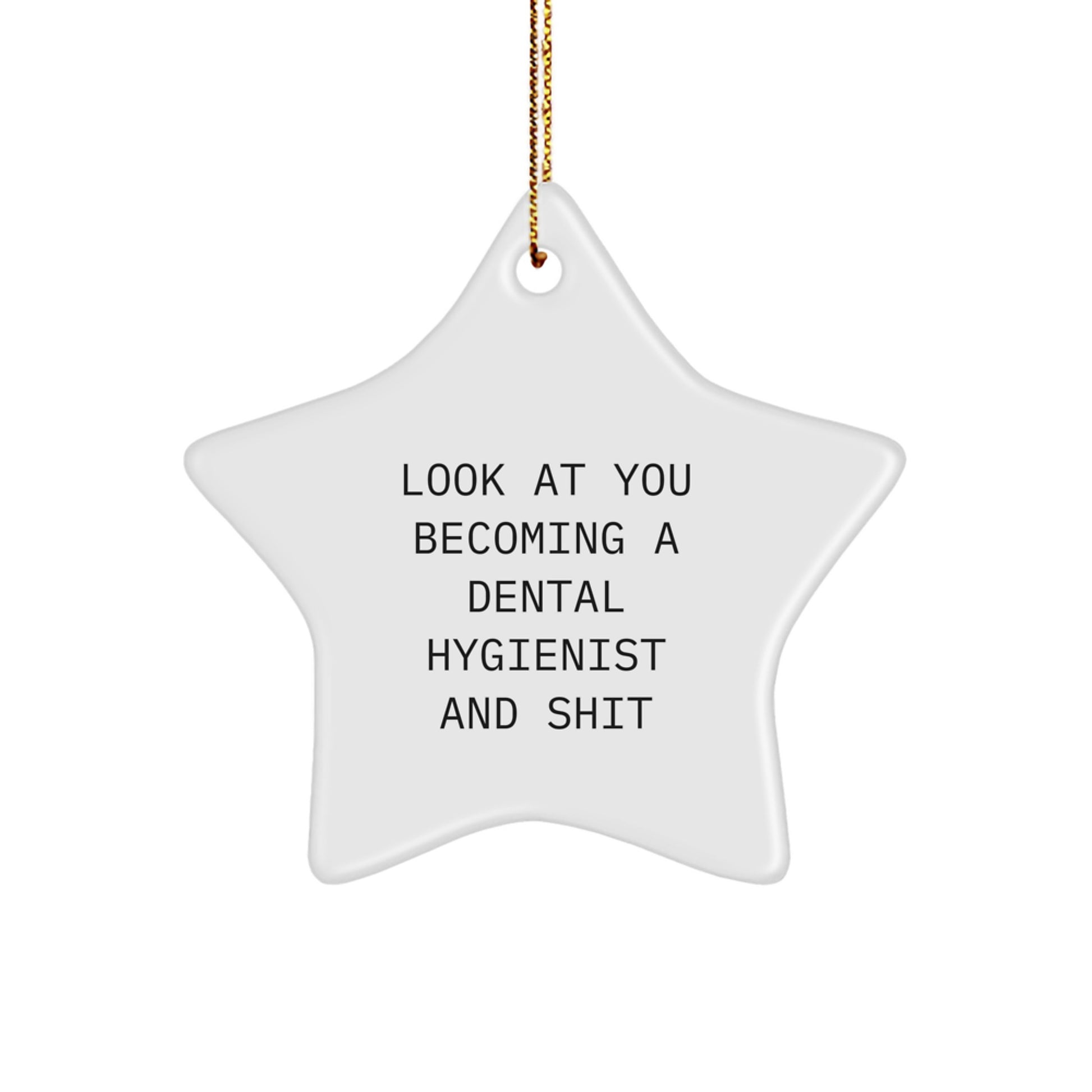 Funny Dental Hygienist Gift Inspiration Star Ornament for Christmas Unique Gifts from Friends to Colleagues - Image 1