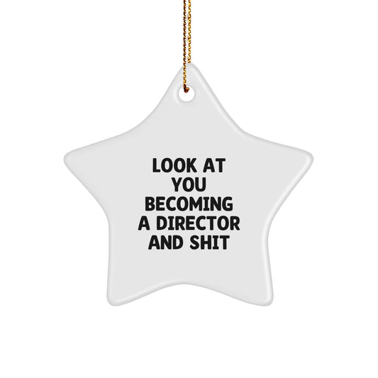 Funny Director Gifts: 'Look At You Becoming A Director And Shit' Star Ornament for Christmas - Gifts from Men to Director Friends - Image 1