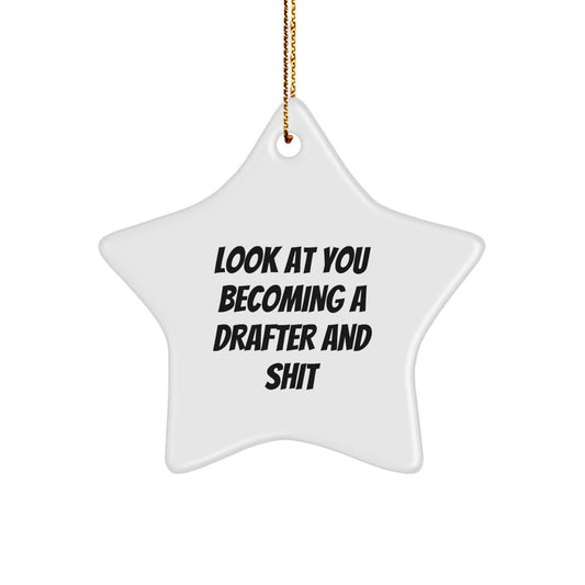 Funny Drafter Gifts for Christmas Unique, Star Ornament for Drafter Boy or Girl, Look At You Becoming A Drafter And Shit, Gifts from Friends, Family, or Coworkers - Image 1