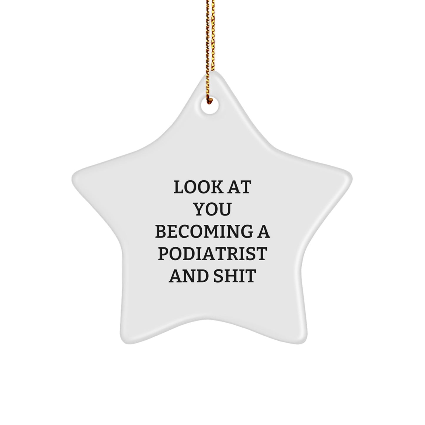 Funny Podiatrist Gifts for Men, Star Ornament with Inspirational Quote, Gifts from Friends for Podiatrist Christmas Unique Gifts - Image 1