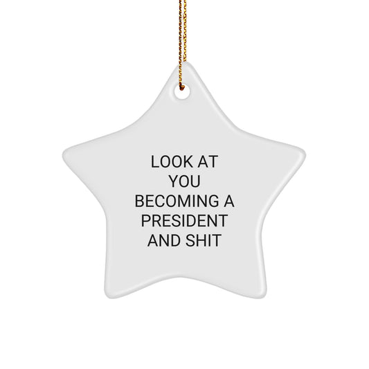 Funny President Star Ornament Gifts for President, White Star Shaped Decoration with Inspirational Quote, Christmas Unique Gifts from Friends and Family - Image 1