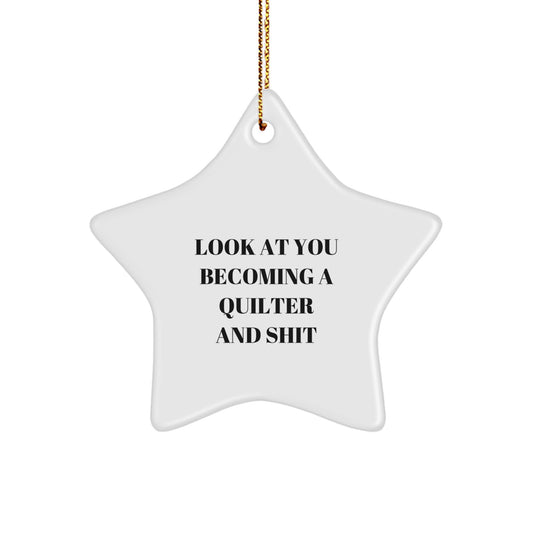 Funny Quilter Gifts from Friends - Look At You Becoming A Quilter And Shit Christmas Unique Gifts for Women - Image 1