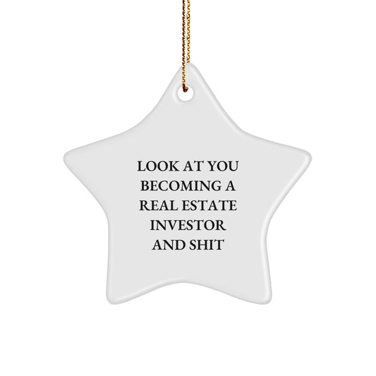 Gifts from Family to Real Estate Investor, Funny Christmas Unique Star Ornament, Look At You Becoming A Real Estate Investor And Shit Star Ornament for Real Estate Investor Men Women Friends - Image 1