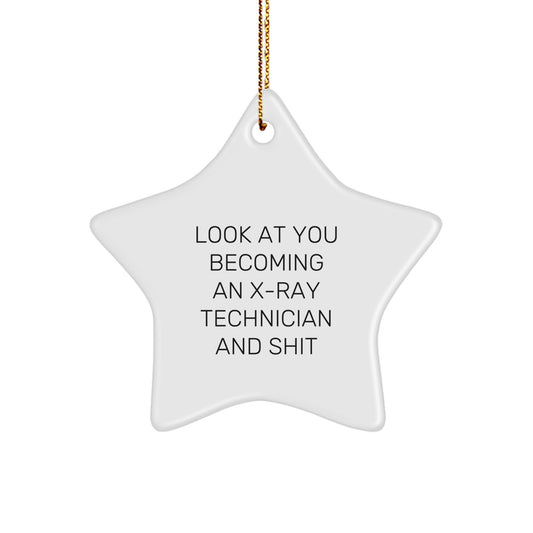 Funny X-Ray Technician Gift for Him, Star Ornament Christmas Unique Gifts from Men, Become an X-ray Technician and Shit - Image 1