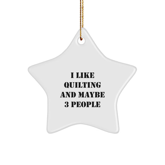Quilting Star Ornament Gifts from Friends and Family, Quilting Enthusiast, Quilting Lover, Funny Quilt Star Decoration for Christmas Unique Gifts - Image 1