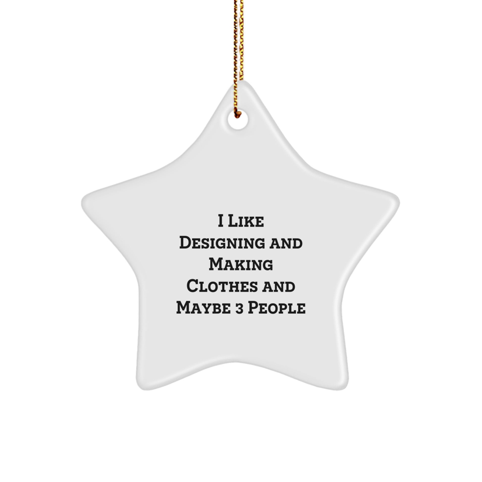 Designing and Making Clothes Enthusiasts Gifts Ideas for Christmas - Funny Star Ornament for Friends - Gifts from Men to Women, Family, Coworkers, and Friends - Image 1