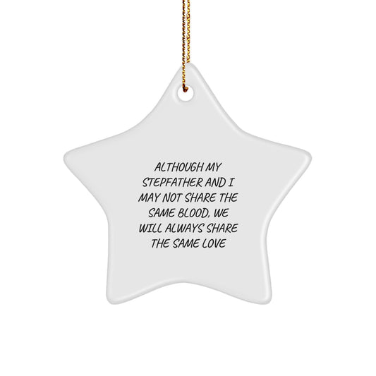 Funny Stepfather Gifts Inspirational Star Ornament Quote - Although Family Love Lasts, Gifts for Stepfather from Men, Women, Friends, and Family, Christmas Unique Gifts - Image 1