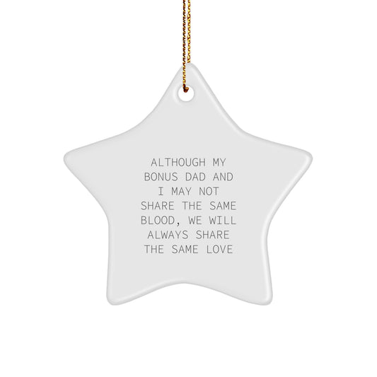 Funny Bonus Dad Gifts, Christmas Unique Star Ornaments, Although My Bonus Dad - Star Shaped Decoration - Image 1