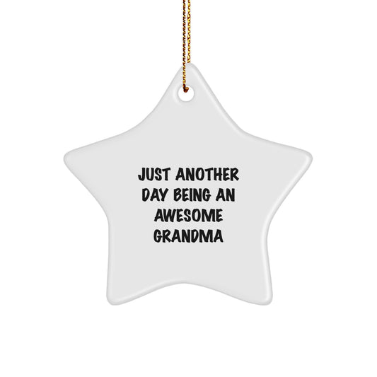 Funny Grandma Gifts from Family Members for Christmas - Star Ornament Just Another Day Being An Awesome Grandma - Image 1