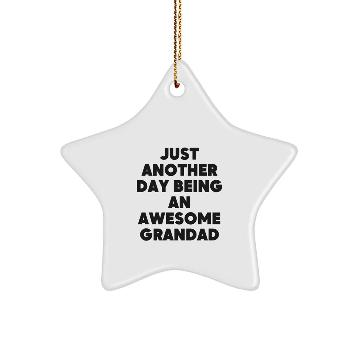 Grandad Gifts from Men - Funny Star Ornament for Grandad, 'Just Another Day Being An Awesome Grandad' Quote, Unique Christmas Decorations for Home - Image 1