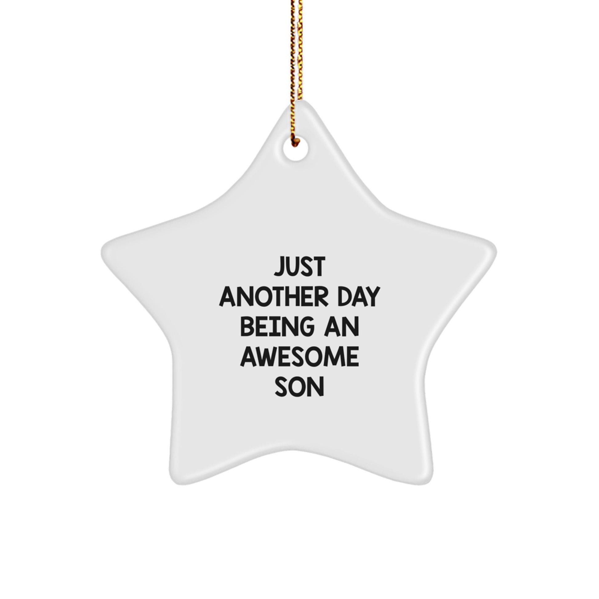 Funny Son Gifts from Mom - White Star Ornament - Just Another Day Being An Awesome Son, Christmas Unique Gifts for Son, Star Ornament Decoration - Image 1