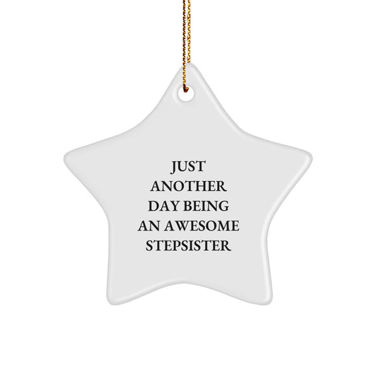 Stepsister Christmas Star Ornament Gifts from Family Members Funny Quote Decorations - Image 1
