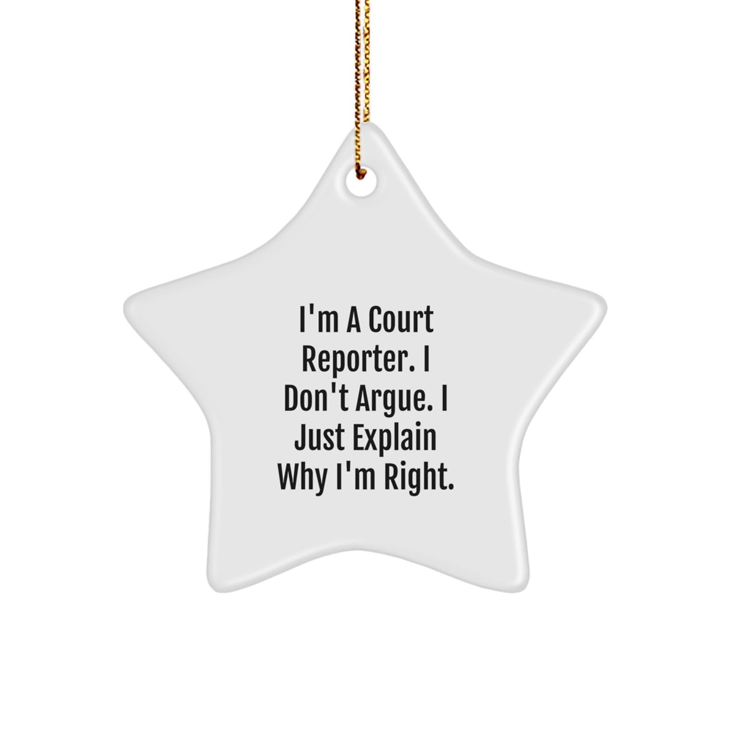 Funny Court Reporter Gifts from Men - Court Reporter Star Ornament for Christmas Unique Gifts, Court Reporter, Funny Quote, Star Shaped, White - Image 1