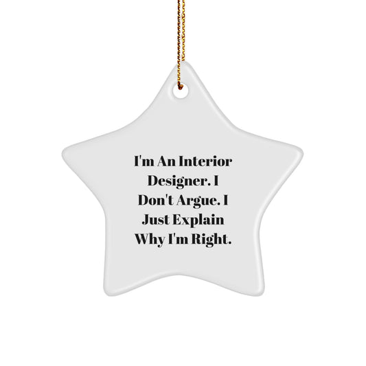 Christmas Unique Gift Interior Designer Star Ornament for Her Don't Argue - Image 1