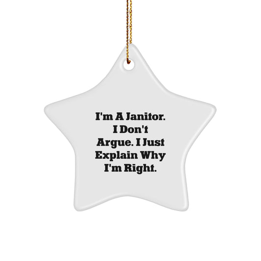 Funny Janitor Gifts from Friends Christmas Unique Star Ornament with Inspirational Quote I'm A Janitor I Don't Argue I Just Explain Why I'm Right Gifts for Janitor - Image 1