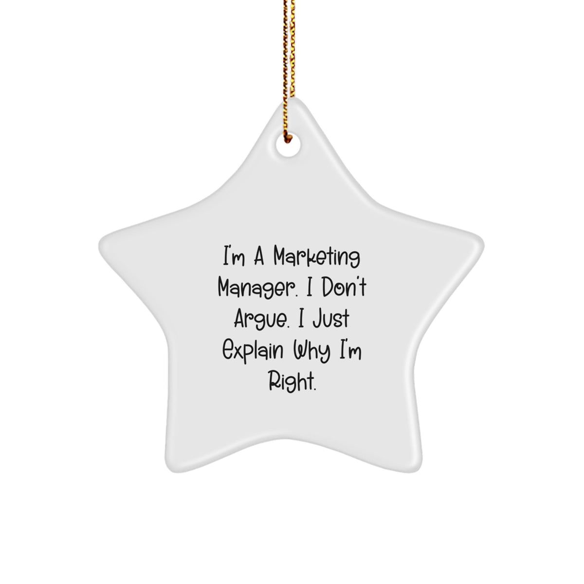 Marketing Manager Christmas Ornament Gift for Him - I'm Right Keepsake - Image 1