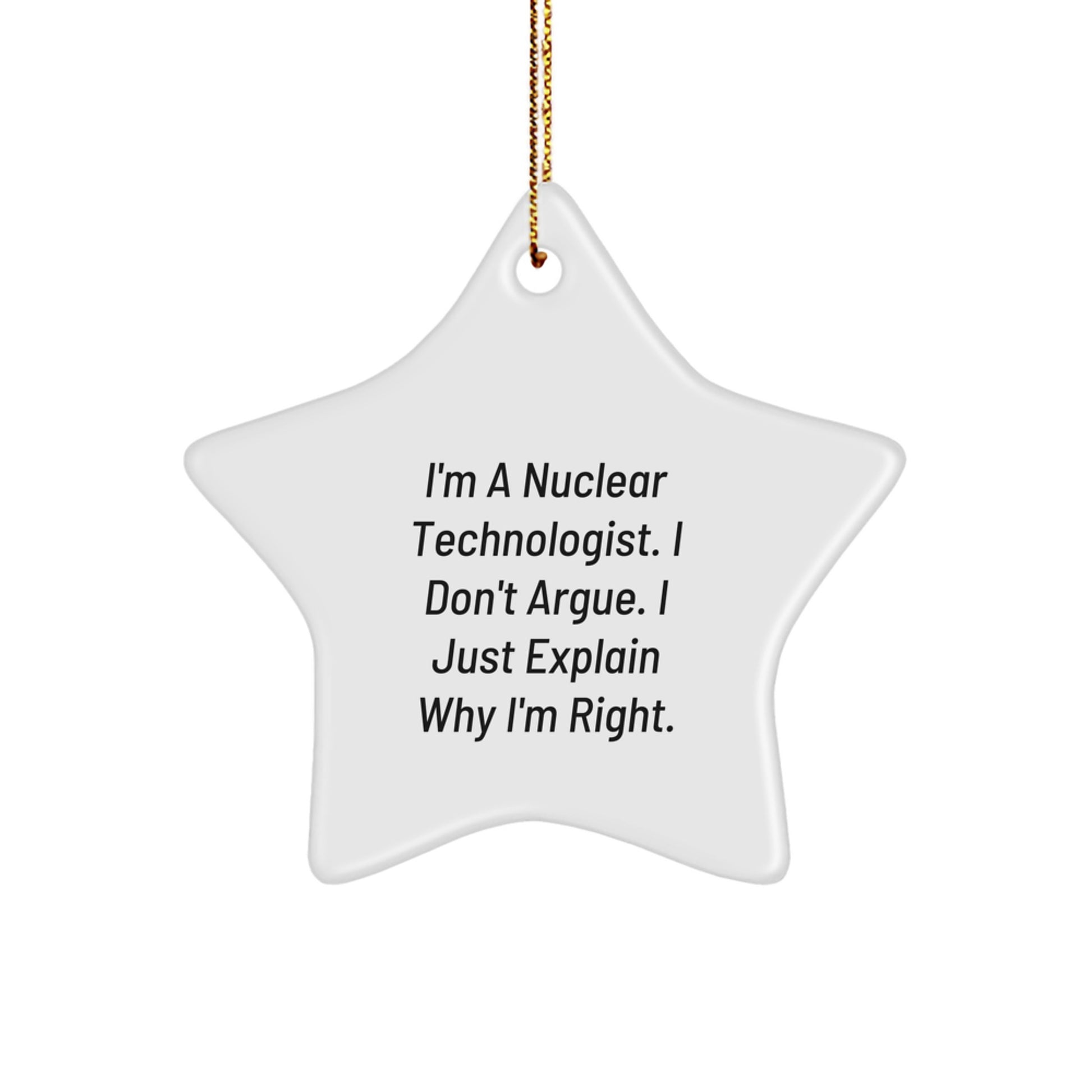 Nuclear Technologist Funny Gifts, Star Ornament from Christmas, Inspirational Quote for Men, Gifts for Family, Friends, Coworkers, Funny Nuclear Tech Gift Ideas - Image 1