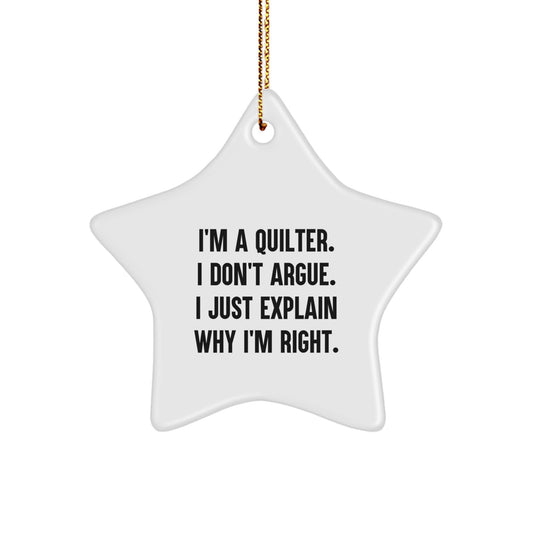 Quilter Gift Ideas Funny Star Ornament for Christmas Unique Gifts from Friends or Family with Quilter Quote - Image 1