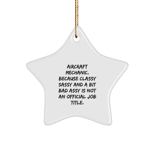 Funny Quote Star Ornament Gifts from Friends and Family for Aircraft Mechanic Men and Women, Star Shaped Decorations for Christmas Unique Gifts - Image 1