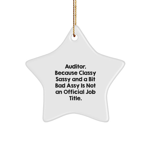 Funny Auditor Gifts for Women, Christmas Unique Star Ornament from Family - Auditor Because Classy Sassy And A Bit Fearlessy Is Not An Official Job Title. - Image 1