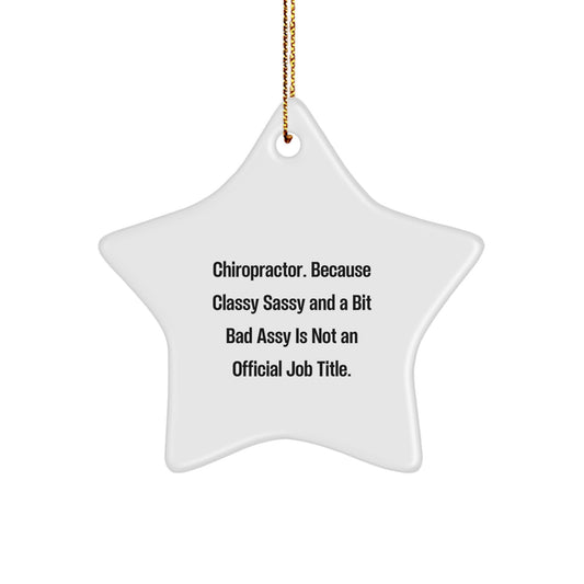 Funny Chiropractor Gifts from Friends for Christmas Unique Star Ornament, Chiropractor Office Decor, Star Shaped Ornament Chiropractor, Classy Sassy and a Bit Fearlessy Quote - Image 1