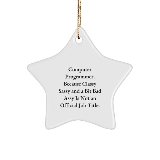 Computer Programmer Gifts from Friends, Funny 'Classy Sassy And A Bit Fearlessy' Star Ornament for Christmas - Image 1
