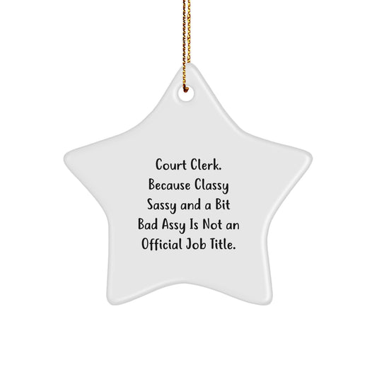 Funny Court Clerk Star Ornament Gifts from Friends for Court Clerks, Unique Christmas Decorations, Funny Office Gifts, Court Clerk Appreciation Gifts, Court Clerk Humor Gifts - Image 1