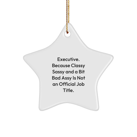 Executive Star Ornament Gifts from Friends Funny Quote for Men Women Coworkers Family - Image 1