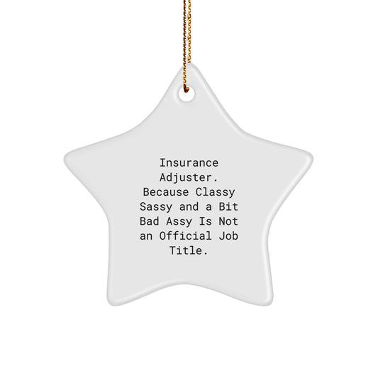 Insurance Adjuster Gifts, Funny Quote Star Ornament for Christmas, Gifts from Friends for Insurance Adjuster, Unique Star Shaped Decorations - Image 1