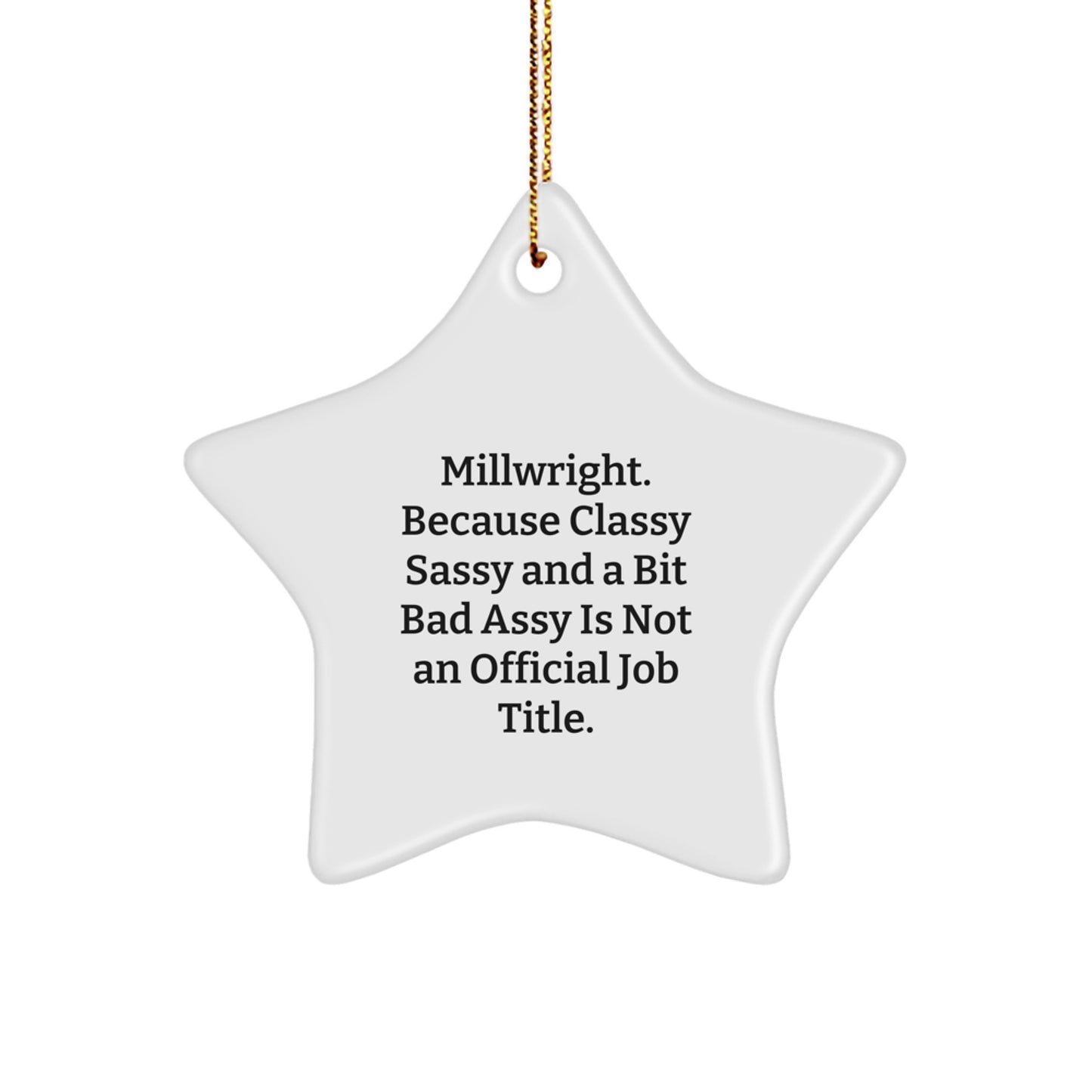 Funny Millwright Gifts, Star Ornament for Friends, Gifts from Women to Millwright, Unique Christmas Unique Gifts for Him - Image 1